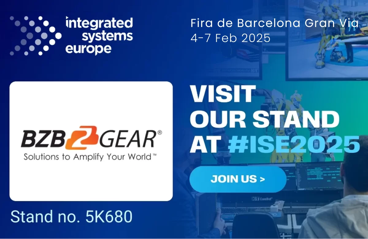 BZBGEAR Brings Buzz to Barcelona, Goes Beyond 4K into 8K at ISE 2025 ...