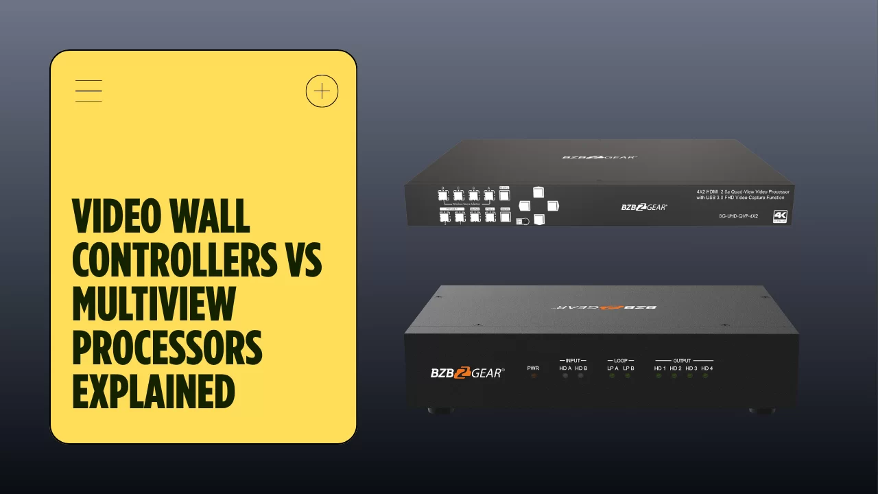 Video Wall Controllers vs Multiview Processors: Key Differences and Use ...